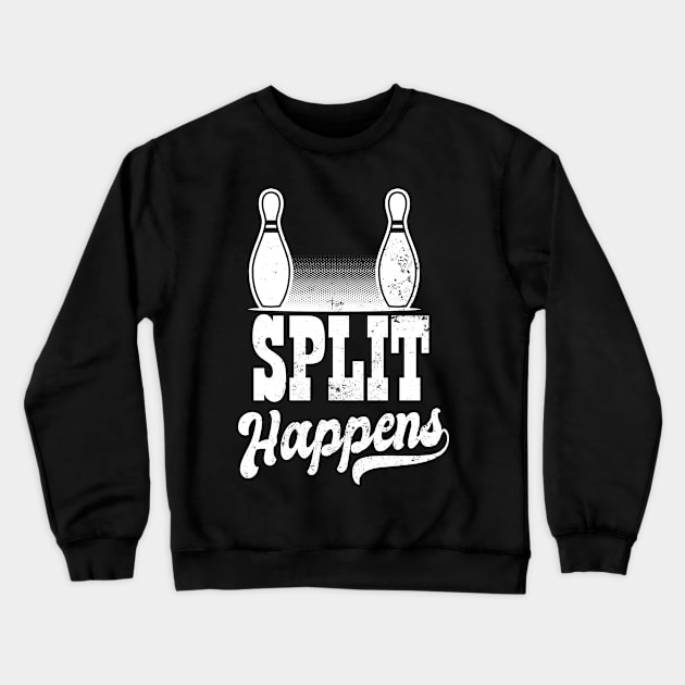 Split Happens Shirt | Funny Bowler Pun Gift Crewneck Sweatshirt by Gawkclothing